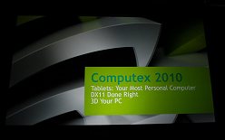 #030Υͥ/COMPUTEX2010ǯNVIDIAϡ֥åȡDX113DΩλ롣NVIDIAץ쥹ե󥹾