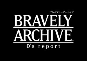  No.001Υͥ / BRAVELY ARCHIVE D's reportסPV֥ॷƥӡפ