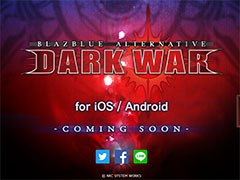 ޥ۸ȥBLAZBLUE ALTERNATIVE DARK WARפȯɽƥȡTwitterȤⳫ