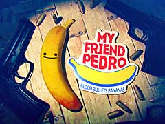 Хʥʤͧãåʥ󥢥My Friend PedroפPC/SwitchǤ꡼