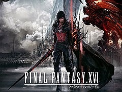 ꡼ǿFINAL FANTASY XVIס꡼ĥץǥ塼Ÿդ̱ԡˤ